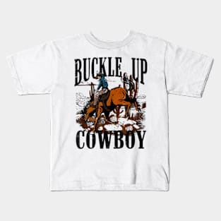 Buckle Up Cowboy Kids T-Shirt